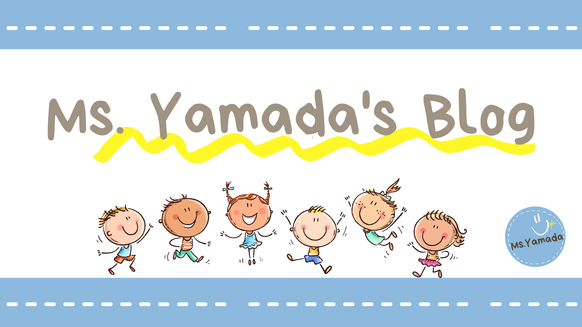 幼児教育 ブログ - Ms.Yamada's Blog
